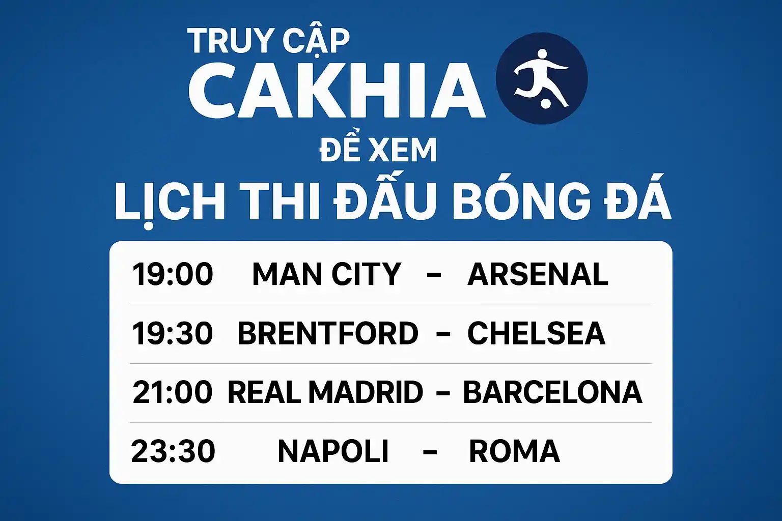 Truy cập CakhiaTV để xem lịch đấu bóng đá chi tiết